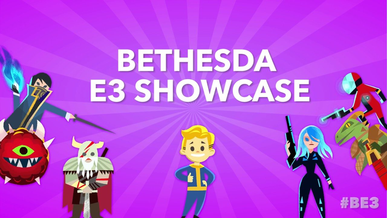Bethesda E3 Showcase - 2017