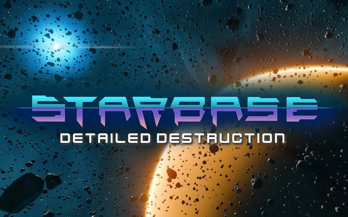 Starbase - Detailed Destruction